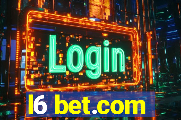 l6 bet.com